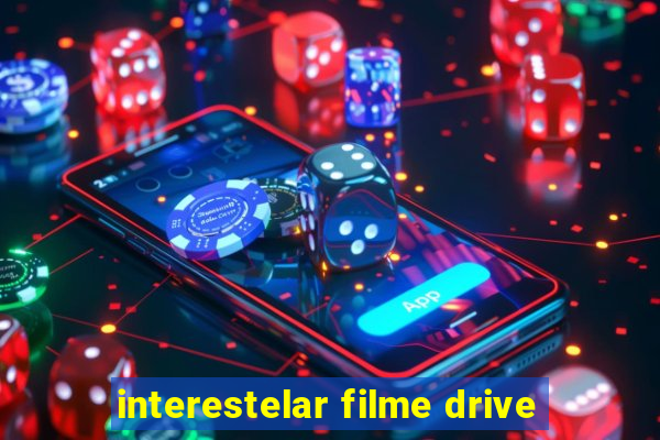 interestelar filme drive